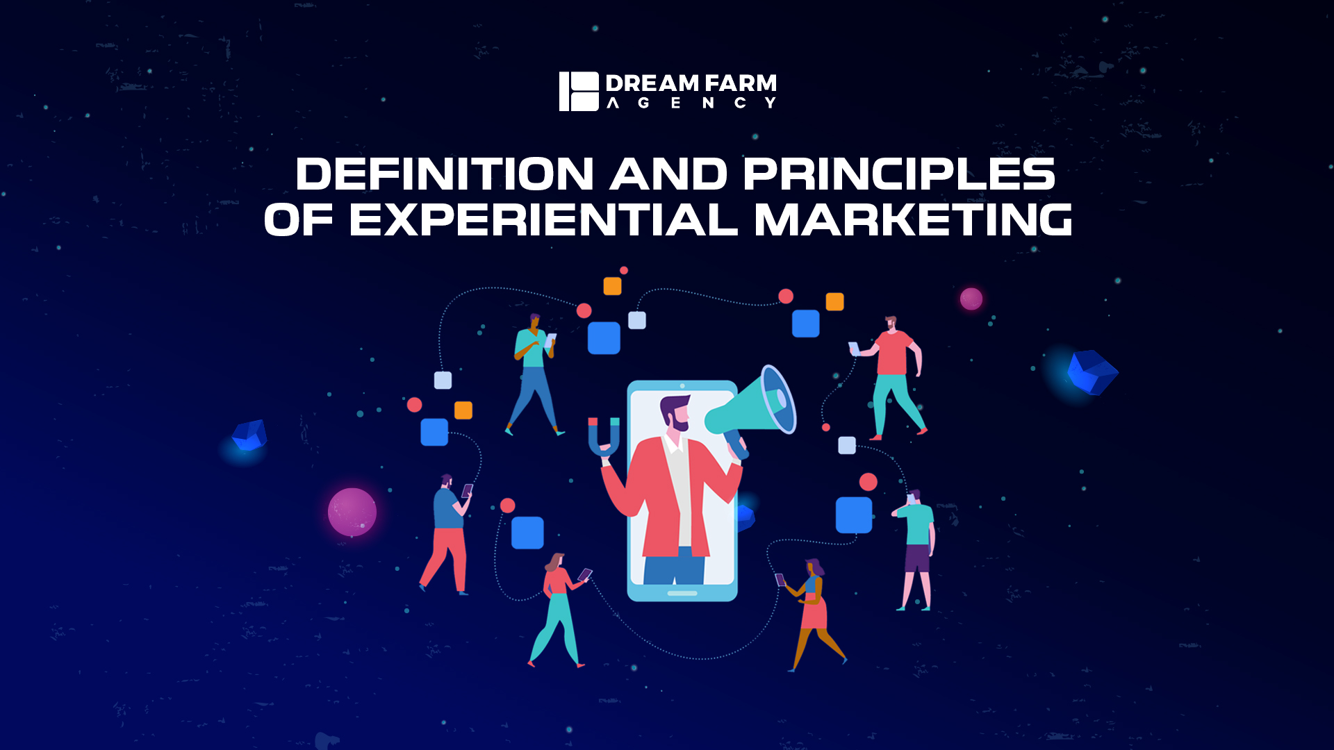Definition And Principles Of Experiential Marketing
